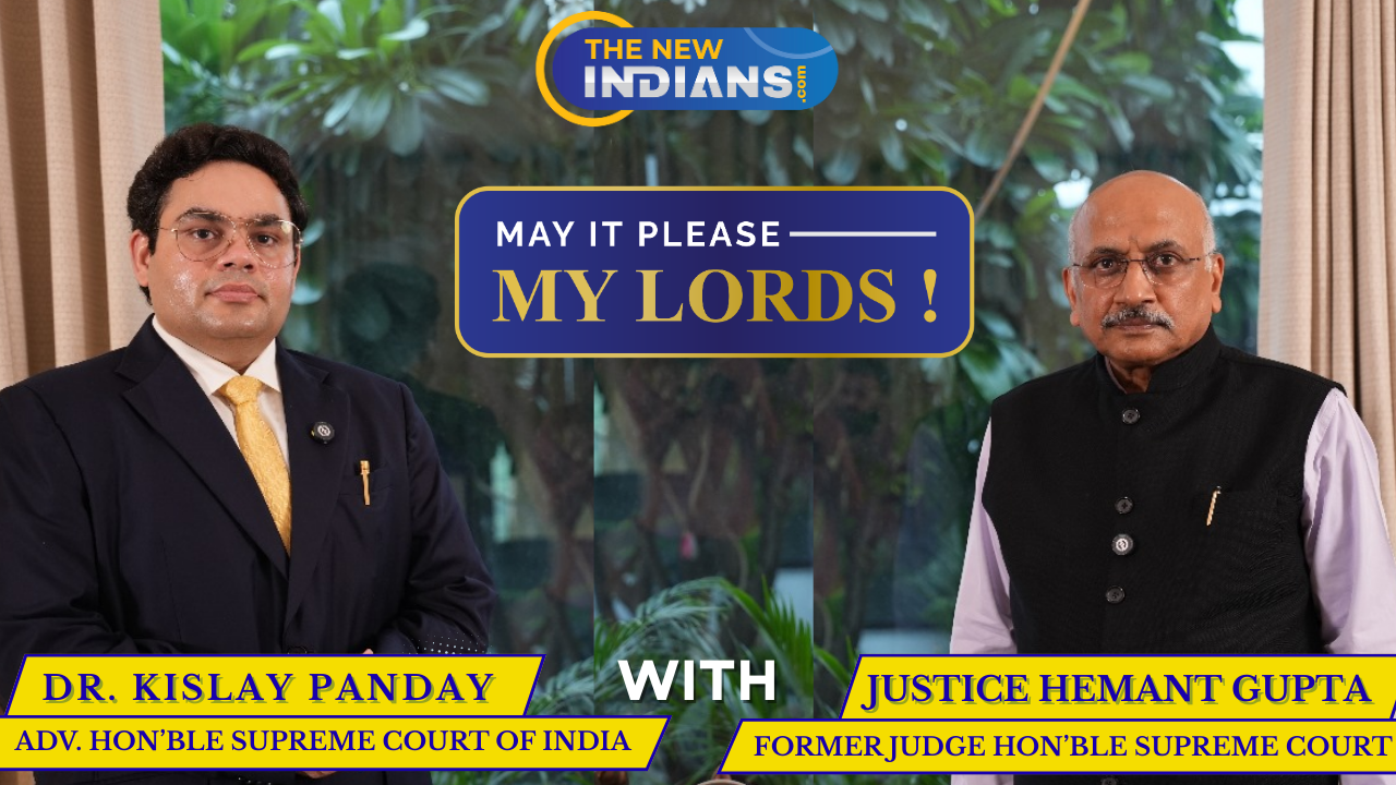 May It Please My Lords with Justice Hemant Gupta and Dr. Kislay Panday!