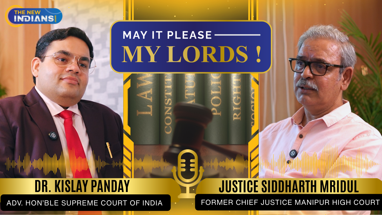 May It Please My Lords with Justice Mridul and Dr. Kislay Panday!